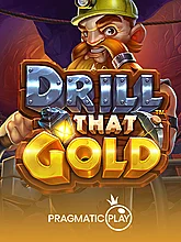 Drill That Gold�